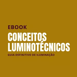 Imagem de capa para o Ebook Ebook Conceitos Luminotécnicos - Guia Definitivo de Iluminação