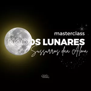 Imagem de capa para o Evento online Masterclass: Nodos Lunares, Sussurros da Alma