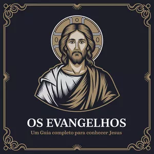 Imagem de capa para o Ebook Os Evangelhos: Um Guia Completo para Conhecer Jesus
