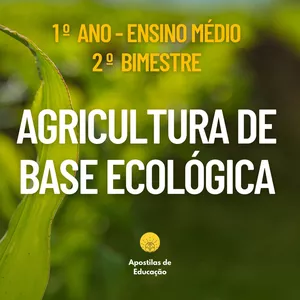 Imagem de capa para o Ebook Agricultura de Base Ecológica 1º Ano 2º Bimestre (Ensino Médio) - Apostila com Planos de Aula