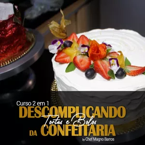 Imagem de capa para o Curso online  Curso 2 em 1 - Descomplicando Tortas e Bolos da Confeitaria