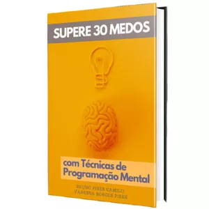 Imagem de capa para o Ebook Supere 30 Medos com Técnicas de Programação Mental