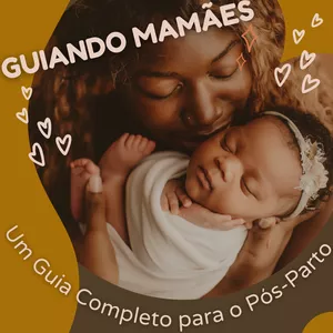 Imagem de capa para o Ebook Pós-Maternidade Plena: Guia Completo para o Pós-Parto
