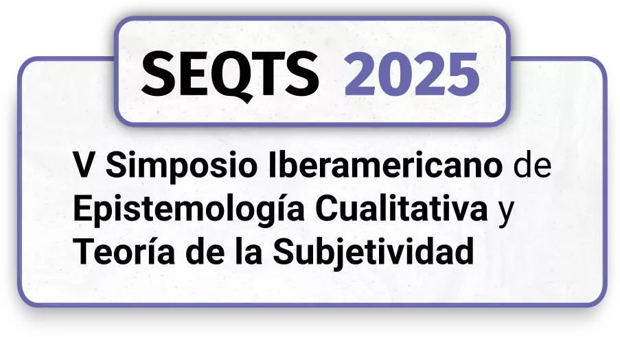 V Simposio Iberoamericano de Epistemología Cualitativa y Teoría de la Subjetividad