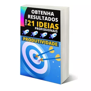 Imagem de capa para o Ebook Obtenha resultados com 21 ideias profissionais de produtividades