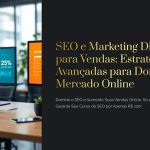 Curso SEO e Marketing Digital para Vendas: Estratégias Avançadas para Dominar o Mercado Online