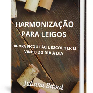 Imagem de capa para o Ebook Harmonizar vinhos para leigos