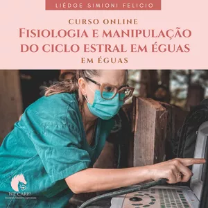 Imagem de capa para o Curso online Fisiologia e Manipulação do Ciclo Estral das Éguas
