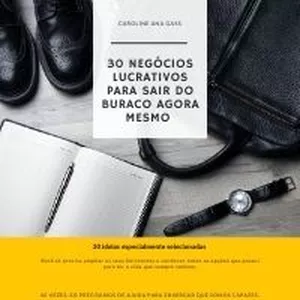 Imagem de capa para o Ebook 30 negócios lucrativos para sair do buraco agora mesmo