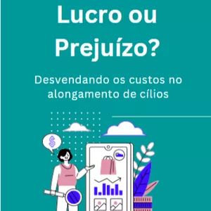 Imagem de capa para o Ebook E-book Desvendando os custos no alongamento de cílios
