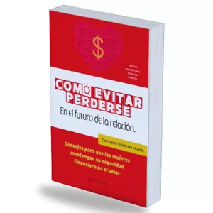 Imagen de portada para Ebook Comó Evitar Perderse en el Futuro de la Relación./ Consejos para que las mujeres mantengan su seguridad financiera en el amor