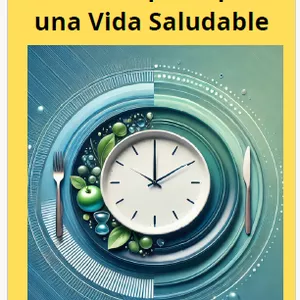 Imagen de portada para Ebook Ayuno Intermitente: La Guía Completa para una Vida Saludable