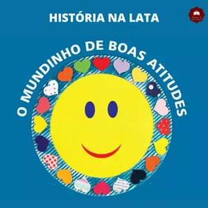 Imagem de capa para o Ebook HISTÓRIA NA LATA - UM MUNDINHO DE BOAS ATITUDES