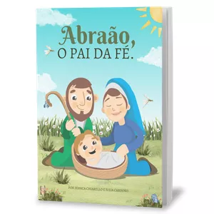 Imagem de capa para o Ebook ABRAÃO, O PAI DA FÉ! 🌟