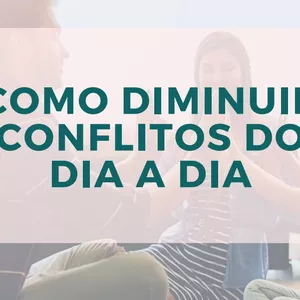 Imagem de capa para o Ebook E-book "Como diminuir os conflitos do dia a dia"