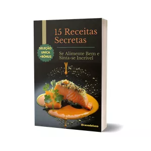 Imagem de capa para o Ebook 15 Receitas Secretas - Se Alimente Bem e Sinta-se Incrível