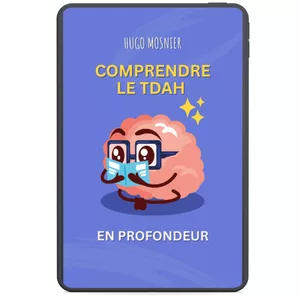 Image de couverture pour le Ebook Comprendre le TDAH en profondeur