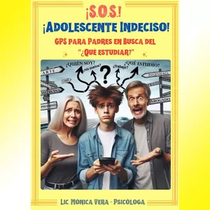 Imagen de portada para Ebook "¡S.O.S.! ¡Adolescente Indeciso!, GPS para padres en busca del ¿Qué estudiar?"