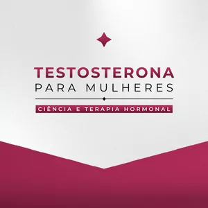 Imagem de capa para o Curso online Testosterona Para Mulheres: Ciência e Terapia Hormonal