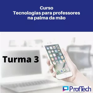 Imagem de capa para o Curso online Turma 3: Tecnologia para professores na palma da mão