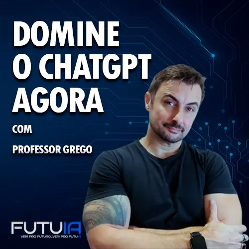 Aprenda ChatGPT com Professor Grego