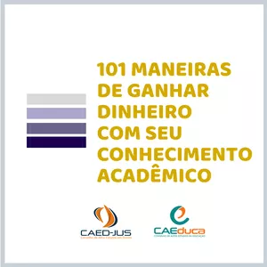 Imagem de capa para o Curso online 101 maneiras de ganhar dinheiro com seu conhecimento acadêmico
