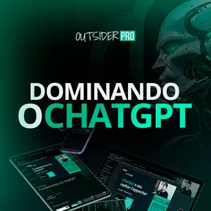 Curso Outsider Pro I Dominando o ChatGPT
