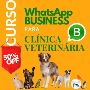 Imagem principal do produto WHATSAPP BUSINESS PARA CLÍNICAS VETERINÁRIAS E PET SHOP