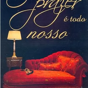 Imagem de capa para o Ebook O Prazer É Todo Nosso