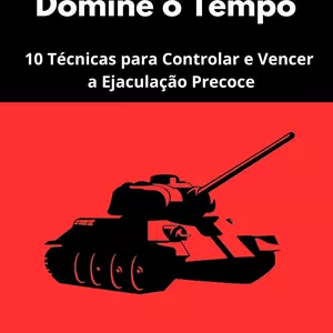 Imagem de capa para o Ebook Domine o Tempo  - 10 Técnicas para Controlar e Vencer a Ejaculação Precoce