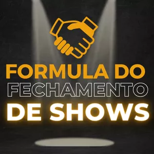 Imagem de capa para o Curso online A FORMULA DO FECHAMENTO  DE SHOWS
