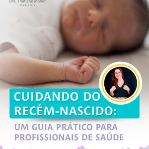 Imagem de capa para o Ebook Cuidando do Recém-Nascido: Um Guia Prático para Profissionais de Saúde