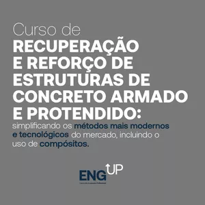 Curso Curso de RECUPERAÇÃO e REFORÇO de estruturas de concreto armado e protendido
