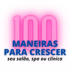 Imagem principal do produto 100 MANEIRAS PARA CRESCER seu salão, spa ou clínica