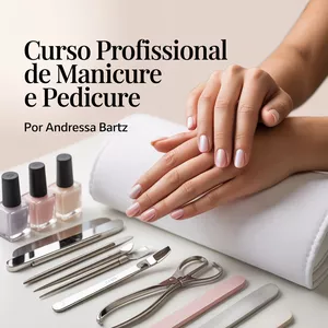 Curso Completo de Manicure e Pedicure por Andressa Miranda Bartz