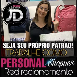 Curso de Redirecionamento e Personal Shopper do Zero ao Avançado 