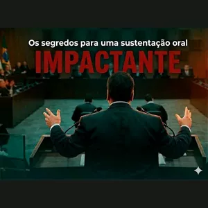 Imagem do curso Os Segredos para uma Sustentação Oral Impactante
