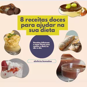 Imagem de capa para o Ebook 8 receitas doces para ajudar na sua dieta 