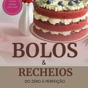 Imagem de capa para o Ebook Aprenda a fazer Bolos e Recheios em casa.