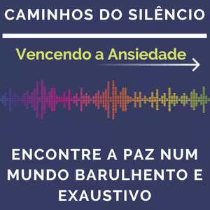 Imagem do curso Caminhos do Silêncio:  Vencendo a Ansiedade