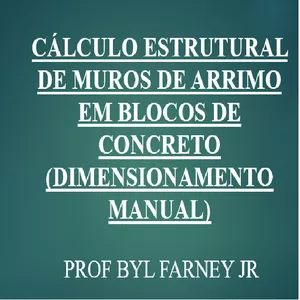 DIMENSIONAMENTO DE MUROS DE ARRIMO COM BLOCOS DE CONCRETO