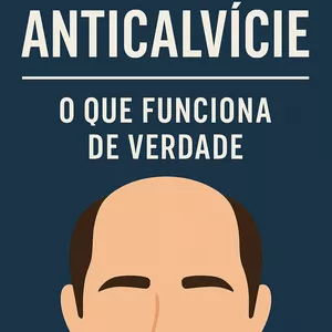 Imagem de capa para o Ebook Manual Anticalvície: O Que Funciona de Verdade
