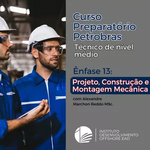 Imagem do curso Curso Preparatório PETROBRAS (Técnico nível médio) - Ênfase 13: Projeto, Construção e Montagem Mecânica