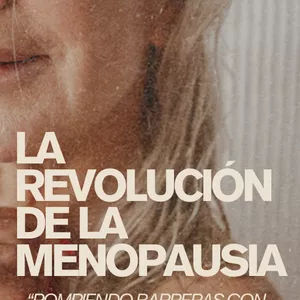Imagen de portada para Ebook La Revolución de la Menopausia: “Rompiendo barreras con información clara y acción"