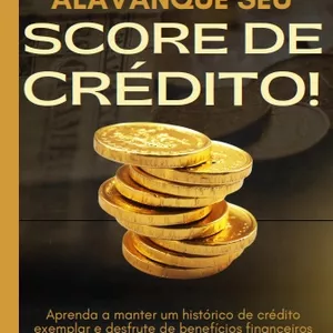 Imagem de capa para o Ebook ALAVANQUE SEU SCORE DE CRÉDITO!