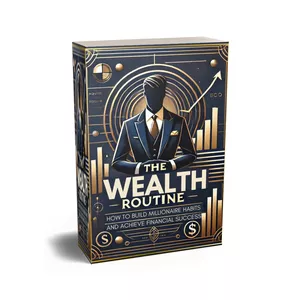 Cover image for Ebook The Wealth Routine: How to Build Millionaire Habits and Achieve Financial Success