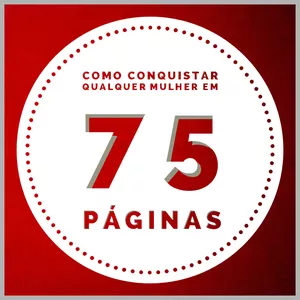 Imagem de capa para o Ebook COMO CONQUISTAR QUALQUER MULHER EM 75 PÁGINAS