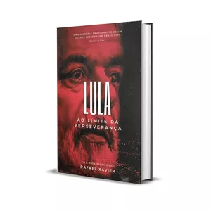 Imagem de capa para o Ebook LULA - Ao Limite da Perseverança
