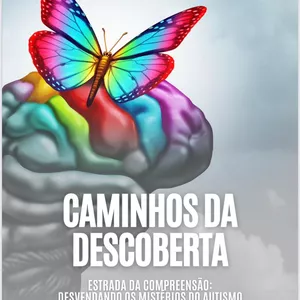 Imagem de capa para o Ebook Caminhos da descoberta - Desvendando os mistérios do autismo.