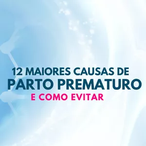 Imagem de capa para o Ebook 12 Maiores causas de parto prematuro, e como evitar